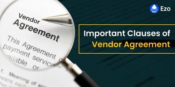 Important Clauses of Vendor Agreement